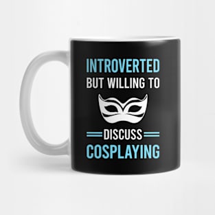 Introverted Cosplaying Cosplay Cosplayer Mug